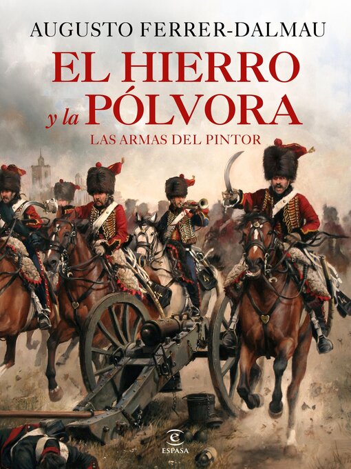 Title details for El hierro y la pólvora by Augusto Ferrer-Dalmau - Available